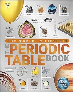 The Periodic Table Book A Visual Encyclopedia of the Elements